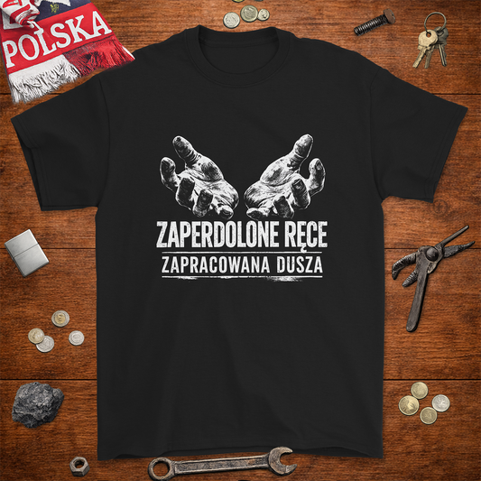 Koszulka Zaperdolone Ręce Zapracowana Dusza – Etos Ciężkiej Pracy | Gildan 2000
